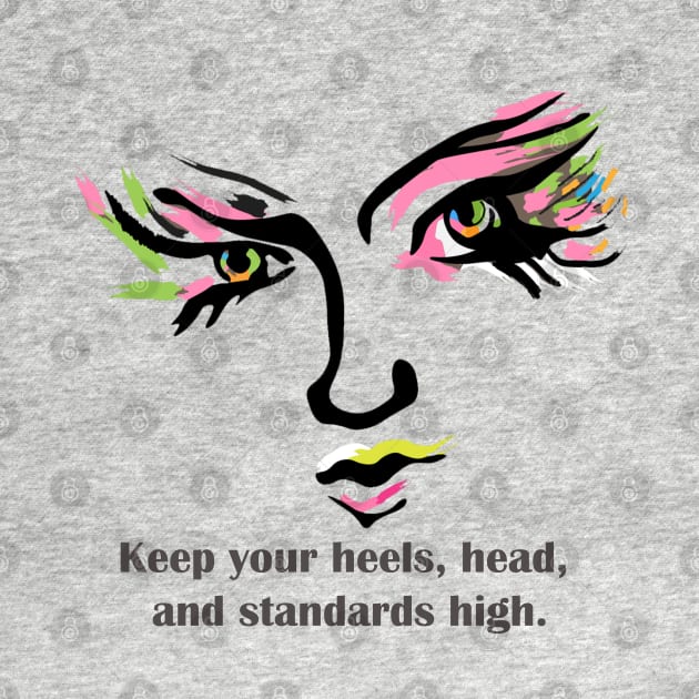 Keep your standards high by AMKStore5